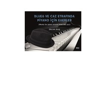 Blues Ve Caz Etrafında Piyano İçin Eserler - Ercan Baş