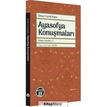 Ayasofya Konuşmaları - Ömer Ferid Kam - Büyüyenay Yayınları