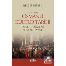 14.-15. Asır Osmanlı Kültür Tarihi / Prof. Dr. Necdet Öztürk 9786054921386