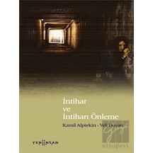 İntihar ve İntiharı Önleme - Veli Duyan -  Kamil Alptekin - Yeni İnsan Yayınevi