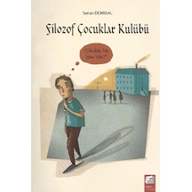 Filozof Çocuklar Kulübü 2 Okulda Ne İşim Var? - Seran Demiral - Final Kültür Sanat Yayınları