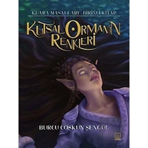 Kutsal Orman'ın Renkleri Luna Yayınları - Luna Yayınları