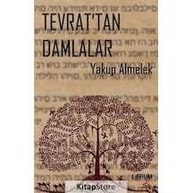 Tevrat'tan Damlalar / Yakup Almelek