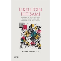 İlkelliğin İhtişamı / Murat Kacıroğlu