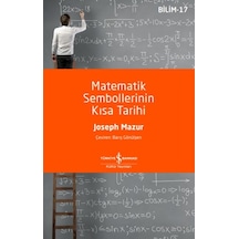 Matematik Sembollerinin Kısa Tarihi   -  Joseph Mazur   -  İş Bankası Kültür Yayınları
