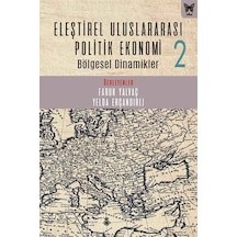 Eleştirel Uluslararası Politik Ekonomi 2 - Bölgesel Dinamikler- Nika Yayınevi