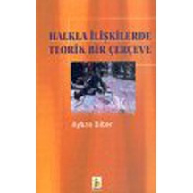 Halkla İlişkilerde  Teorik bir Çerçeve - Ayhan Biber - Vadi Yayınları