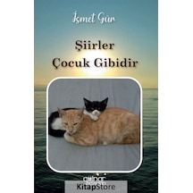 Şiirler Çocuk Gibidir - İsmet Gür - Gülnar Yayınları