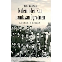 Kaleminden Kan Damlayan Öğretmen / Zeki Sarıhan