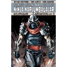 Ninja Kaplumbağalar Cilt 3-Geçmişin   Gölgeleri