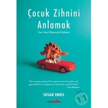 Çocuk Zihnini Anlamak: Yeni Nesil Ebeveynlik Rehberi - Susan Engel - Okuyan Us Yayınları