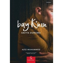 Bay K'nın Kritik Durumu / Aziz Muhammed