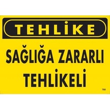 Tehlike Sağlığa Zararlı Tehlike Uyarı Levhası 25x35 Kod:760 - Cole-286619