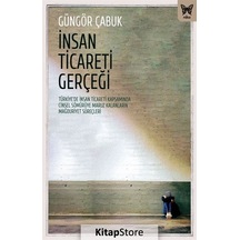 İnsan Ticareti Gerçeği: Türkiye'de İnsan Ticareti Kapsamında
