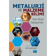 Metalurji ve Malzeme Bilimi  - Yeni Nesil Yaklaşımlar - Nobel Akademik Yayıncılık