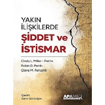 Yakın İlişkilerde Şiddet Ve İstismar - Cindy L. Miller Perrin -  Claire M. Renzetti - Apamer