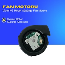 Viomi V3 Robot Süpürge Fan Motoru