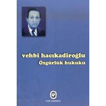 Özgürlük Hukuku - Vehbi Hacıkadiroğlu - Cem Yayınevi