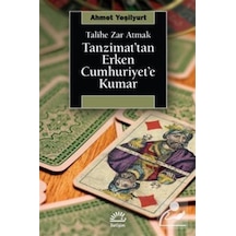 Tanzimat'tan Erken Cumhuriyet'e Kumar - Talihe Zar Atmak - Ahmet Yeşilyurt - İletişim Yayınları