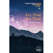 Hz. Said bin Zeyd  - Peygamberimiz'in İzinde 40 Sahabi 10  - İsmail Pırlanta  - Beyan Yayınları