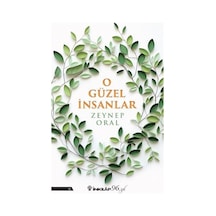 O Güzel İnsanlar - Zeynep Oral - İnkılap Kitabevi