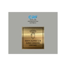Gold Alüminyum Metal Kapıyı Açmak İçin Elinizi Sensöre Uzatınız Yazılı Uyarı Levhası 10x10 Cm Arkası Yapışkanlı