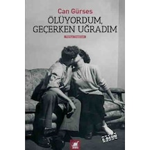 Ölüyordum, Geçerken Uğradım - Ezjı-900006