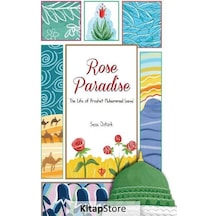 Rose Paradise - The Life of Prophet  Muhammad - Seca Öztürk - Türkiye Diyanet Vakfı Yayınları