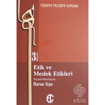 Etik ve Meslek Etikleri - Harun Tepe - Türkiye Felsefe Kurumu