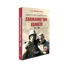 Sarıkamış'tan Esarete 1914-1920: Tuğgeneral Ziya Yergök'ün Anıları - Sami Önal - Tarihçi Kitabevi