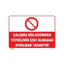 Çalışma Bölgesinden Yetkilinin Izni Olmadan Çıkma - Isg Levhası