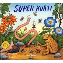 Süper Kurti - Julia Donaldson - İş Bankası Kültür Yayınları