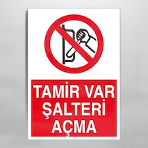 Tamir Var Şalteri Açma Uyarı Levhası 20x30cm