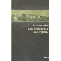 Kabile Topluluklarından Akide Toplumuna  - Adnan Demircan  - Beyan Yayınları