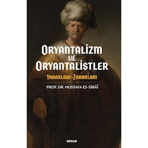 Oryantalizim Ve Oryantalistler Yararları - Zararları