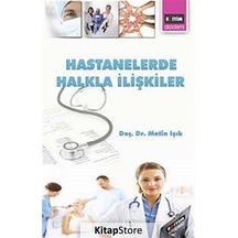 Hastanelerde Halkla İlişkiler - Metin Işık - Eğitim Yayınevi