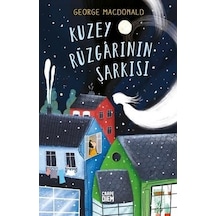 Kuzey Rüzgarının Şarkısı - George MacDonald - Carpediem Kitap