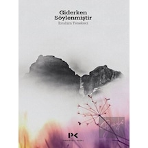 Giderken Söylenmiştir - İbrahim Tenekeci - Profil Kitap