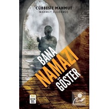 Bana Namazı Göster / Cübbesiz Mahmut