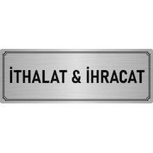 Özarslan Dizayn Metal Yönlendirme Levhası Departman Kapı İsimliği Ithalat & Ihracat 5x20 Cm Gümüş Renk
