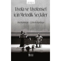 Viyolo ve Viyolonsel için Melodik Seçkiler - Akın Kumtepe - Müzik Eğitimi Yayınları