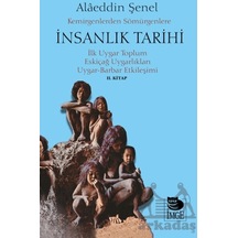 Kemirgenlerden Sömürgenlere İnsanlık Tarihi Iı. Kitap