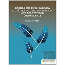 Çağdaş Rus Edebiyatında L. Ulitskaya L.Petruşevskaya ve T. Tolstayanın Öykü Sanatı - Güneş Sütcü - Hiperlink