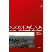 Nemrut Dağı Nda Mutfak Ve Sürdürülebilirlik Düşleri Imagining Sustainability And Food At Nemrut Mountain