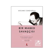 Bir Mabed Savaşçısı / Dücane Cündioğlu