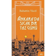 Ankara'da Sıcak Bir Yaz Günü - Bahattin Yücel - Asi Kitap