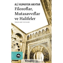 Filozoflar. Mutasavvıflar. Halifeler / Ali Humayun Akhtar
