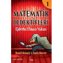 Matematik Dedektifleri 1 : Ejderha Elması Vakası / Daniel Kenney