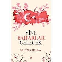 Yine Baharlar Gelecek - Mustafa Balbay - Halk Kitabevi