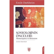 Sosyolojinin Öncüleri: Montesquieu ve Rousseau - Emile Durkheim - Dorlion Yayınevi